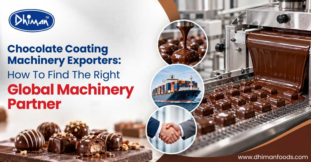 Chocolate Coating Machinery Exporters: How To Find The Right Global Machinery Partner