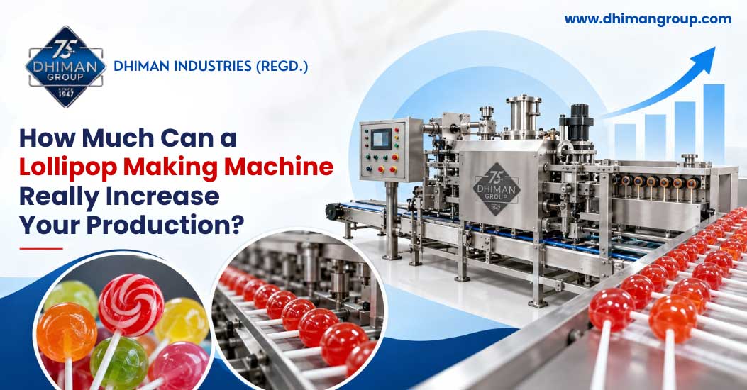 How Much Can a Lollipop Making Machine Really Increase Your Production?